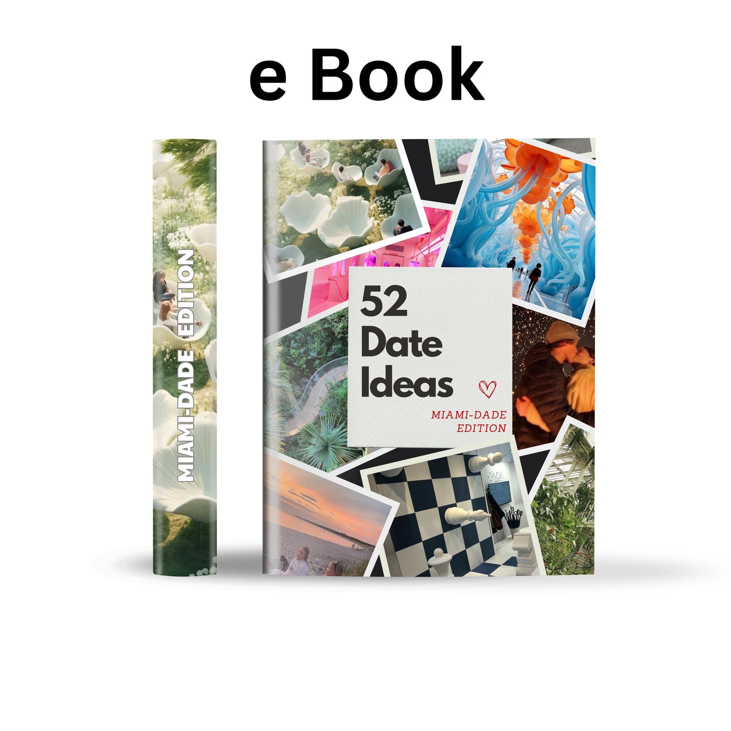 Miami-Dade County Edition – 52 Date Ideas for Couples and Friends