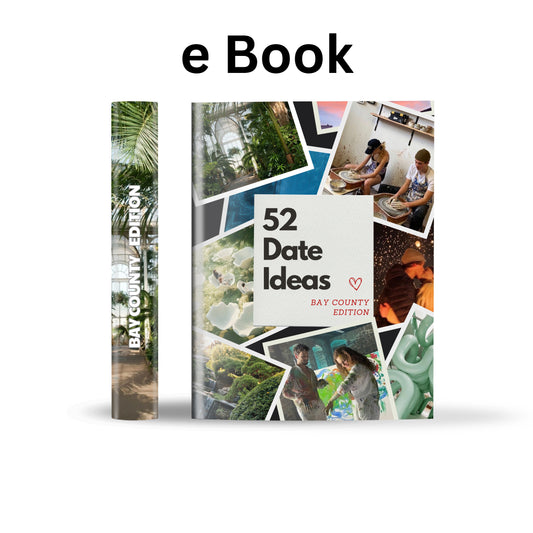 Bay County Edition – 52 Date Ideas for Couples and Friends