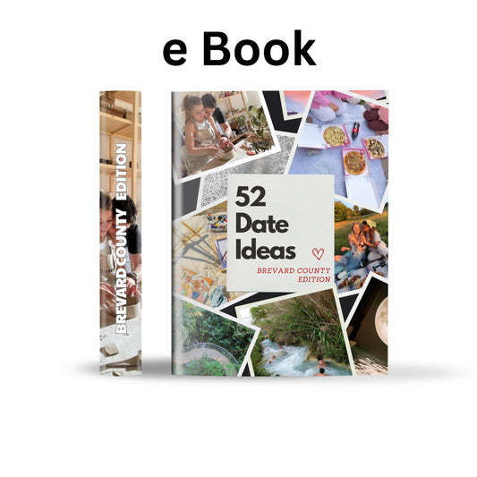 Brevard County Edition – 52 Date Ideas for Couples and Friends