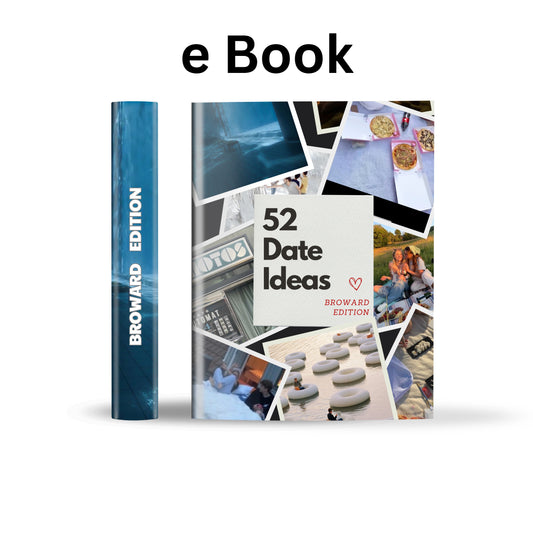 Broward County Edition – 52 Date Ideas for Couples and Friends
