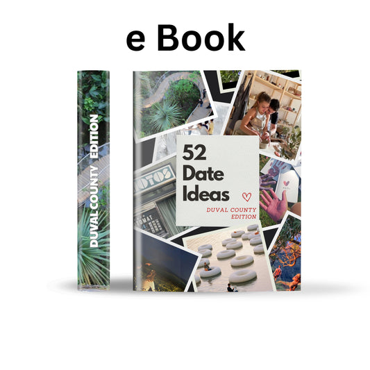 Duval County Edition – 52 Date Ideas for Couples and Friends