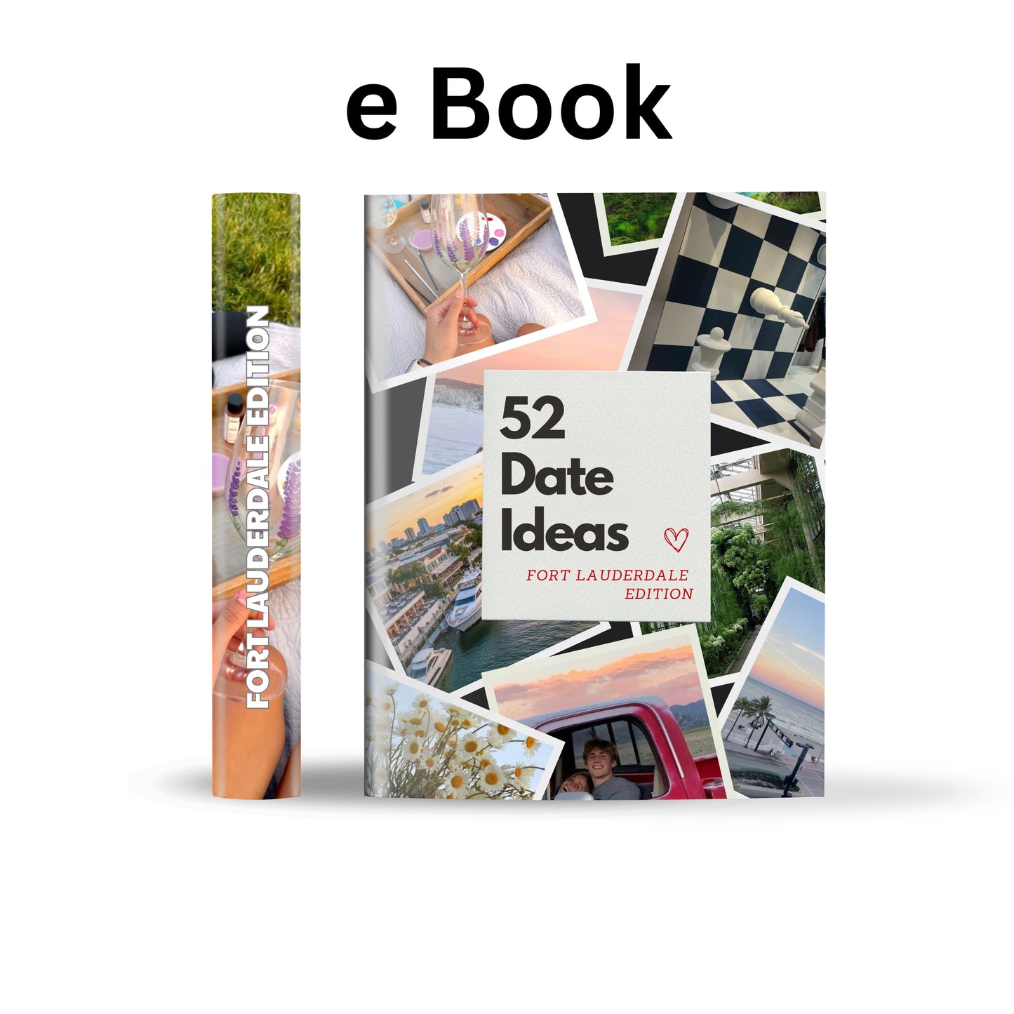 Fort Lauderdale Edition – 52 Date Ideas for Couples and Friends