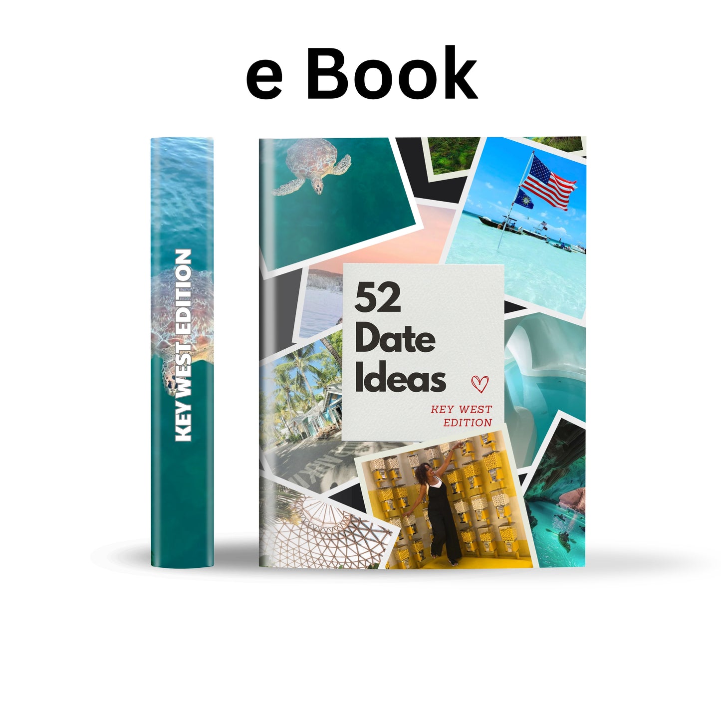 Key West Edition – 52 Date Ideas for Couples and Friends