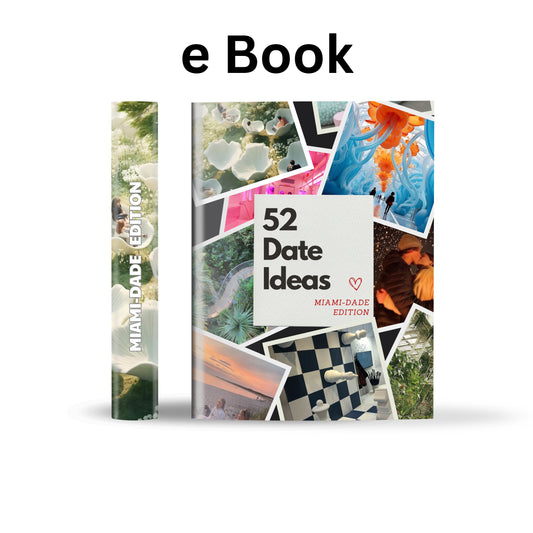Miami-Dade County Edition – 52 Date Ideas for Couples and Friends