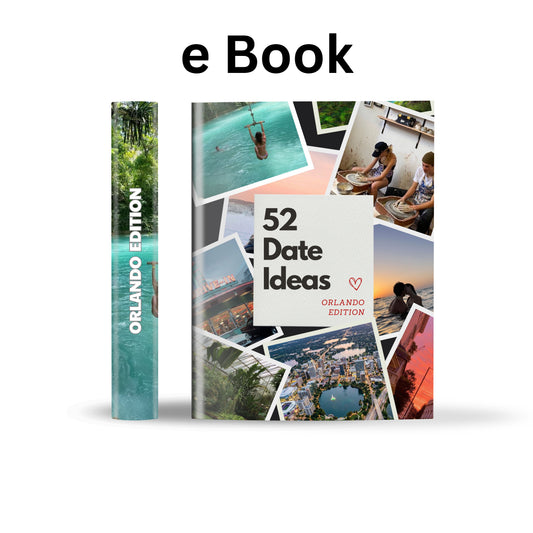 Orlando Edition – 52 Date Ideas for Couples and Friends