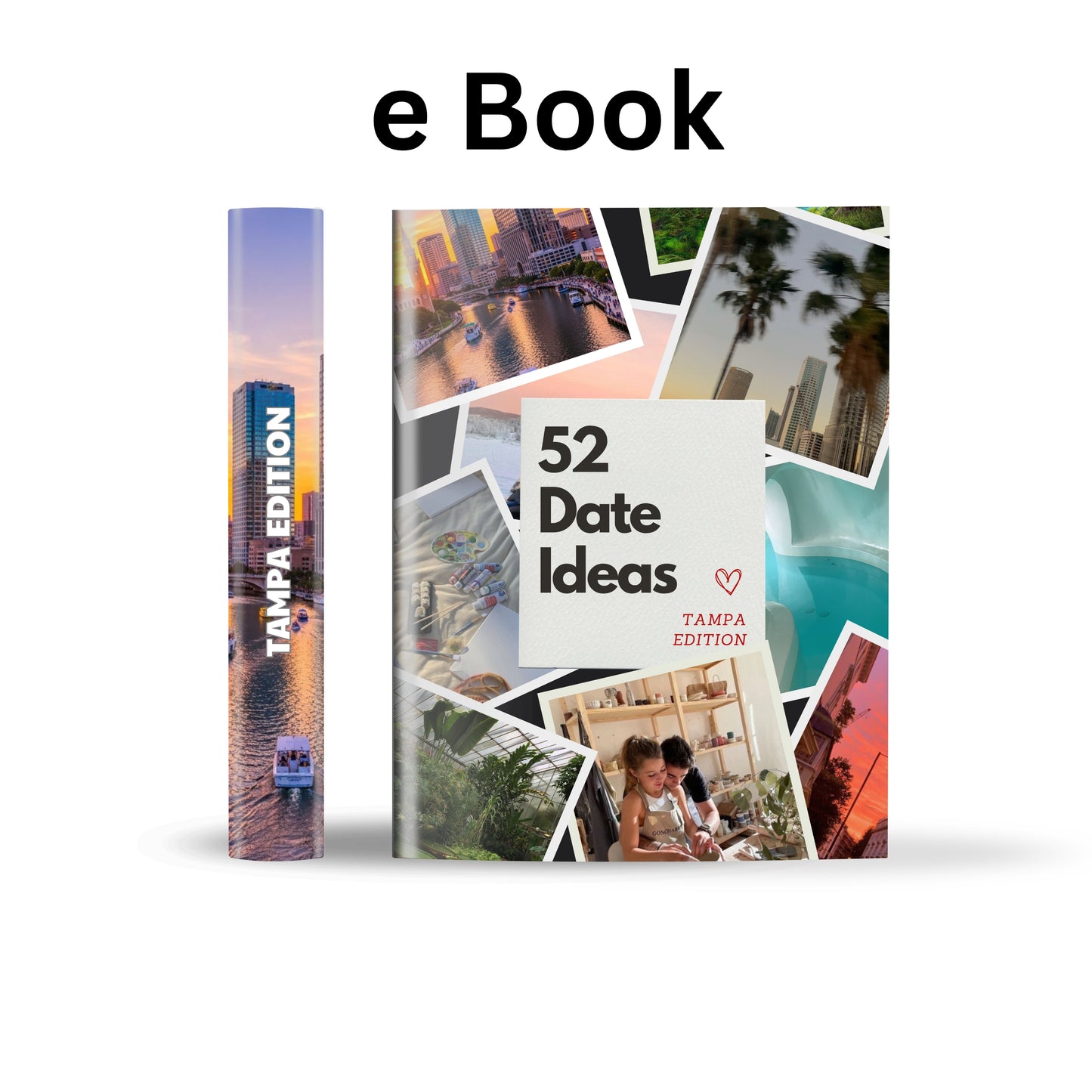 Tampa Edition – 52 Date Ideas for Couples and Friends