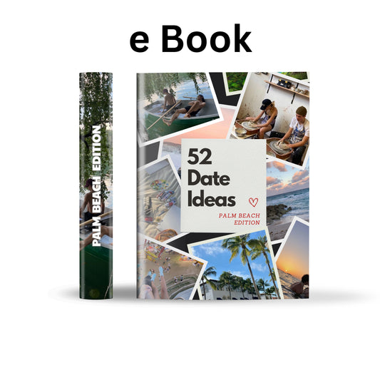 Palm Beach Edition – 52 Date Ideas for Couples and Friends